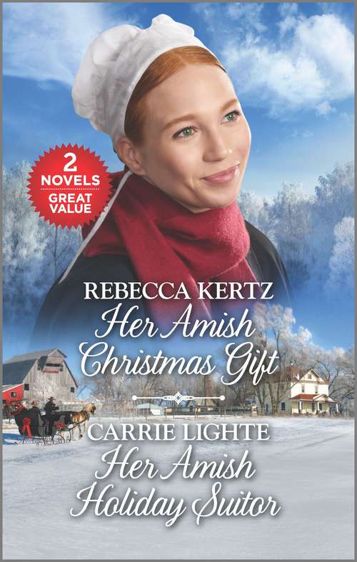 Book cover of Her Amish Christmas Gift and Her Amish Holiday Suitor: A 2-in-1 Collection (Reissue)