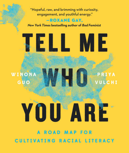Book cover of Tell Me Who You Are: Sharing Our Stories of Race, Culture, & Identity