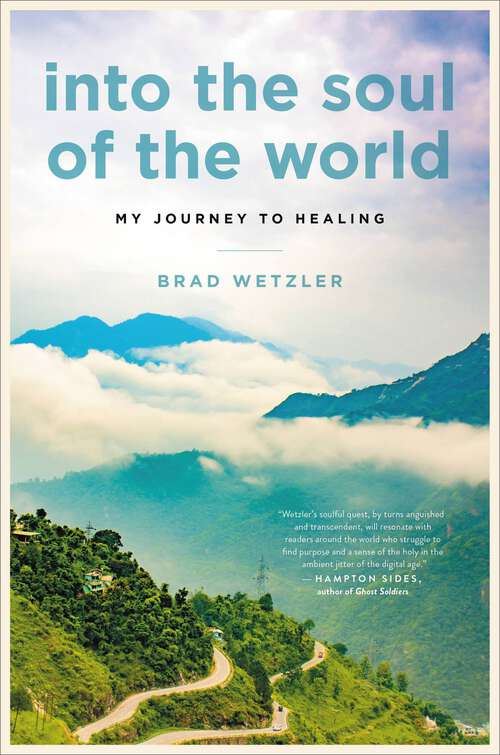 Book cover of Into the Soul of the World: My Journey to Healing