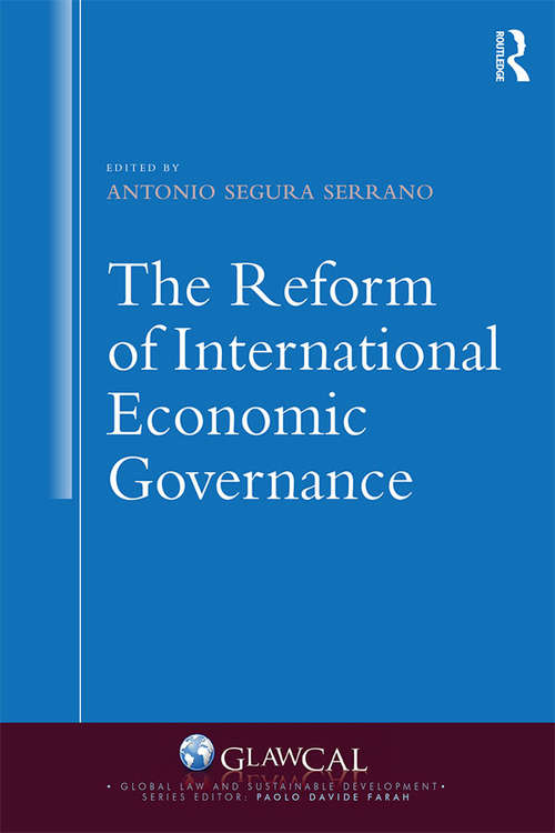 Book cover of The Reform of International Economic Governance (Global Law and Sustainable Development)