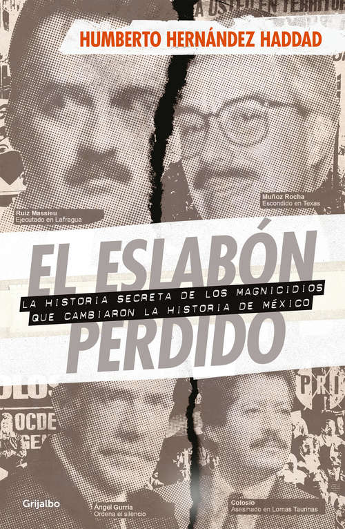 Book cover of El eslabón perdido: La historia secreta de los magnicidios que cambiaron la historia de México