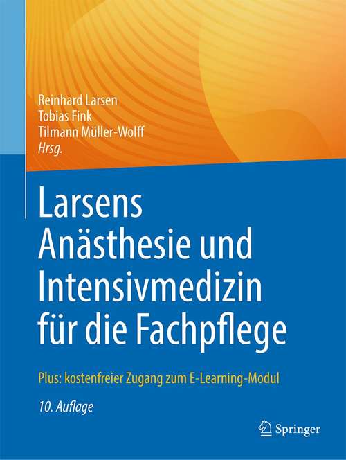 Book cover of Larsens Anästhesie und Intensivmedizin für die Fachpflege: Plus: kostenfreier Zugang zum E-Learning-Modul (10. Aufl. 2021)
