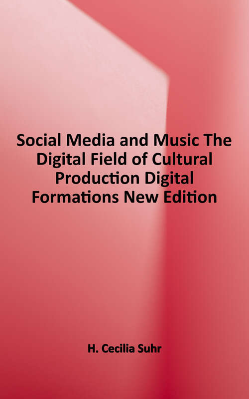 Book cover of Social Media and Music: The Digital Field of Cultural Production