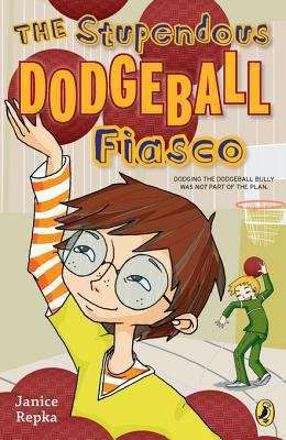 Book cover of The Stupendous Dodgeball Fiasco