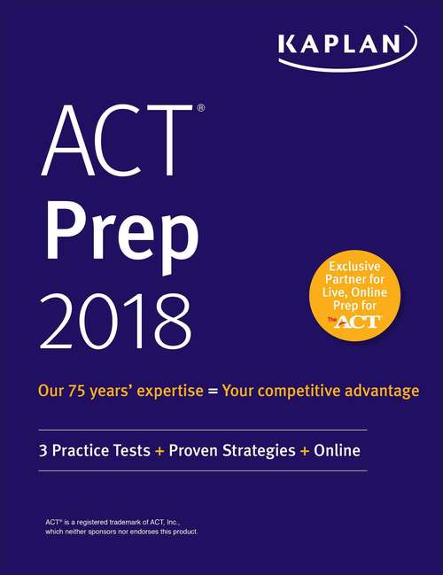 Book cover of ACT Prep 2018: 3 Practice Tests + Proven Strategies + Online