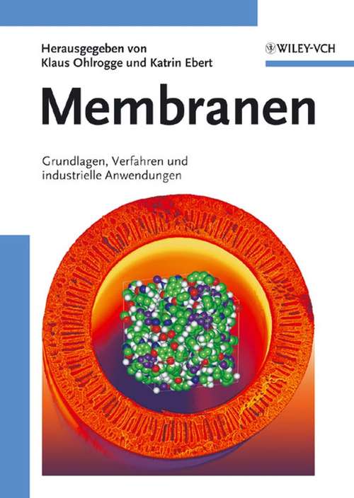 Book cover of Membranen: Grundlagen, Verfahren und Industrielle Anwendungen