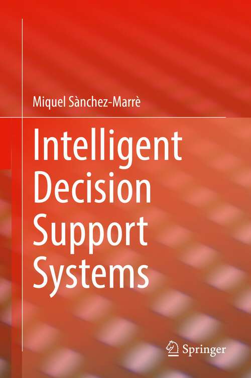 Book cover of Intelligent Decision Support Systems (1st ed. 2022)