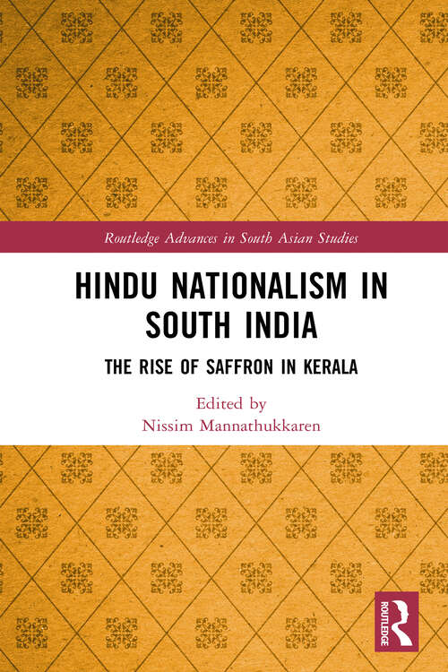 Book cover of Hindu Nationalism in South India: The Rise of Saffron in Kerala (ISSN)