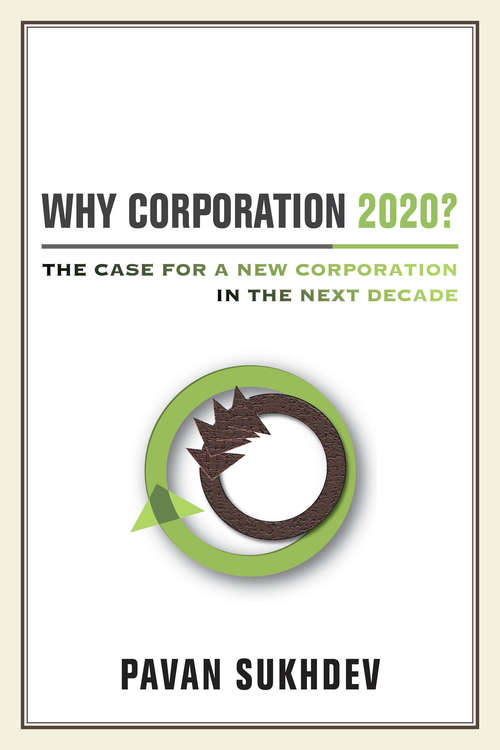 Book cover of Why Corporation 2020?: The Case for a New Corporation in the Next Decade