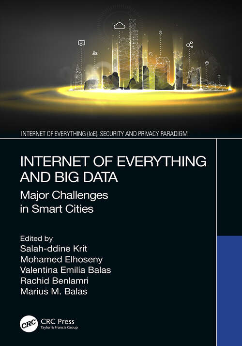 Book cover of Internet of Everything and Big Data: Major Challenges in Smart Cities (Internet of Everything (IoE))