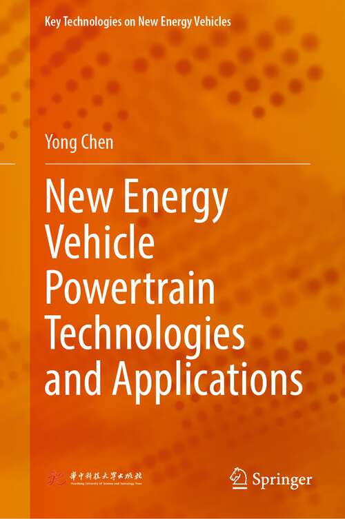 Book cover of New Energy Vehicle Powertrain Technologies and Applications (1st ed. 2023) (Key Technologies on New Energy Vehicles)