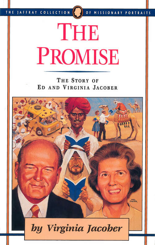Book cover of The Promise: The Story of Ed and Virginia Jacober (The\jaffray Collection Of Missionary Portraits Ser.)
