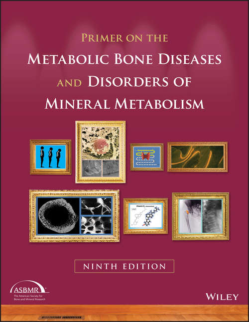 Book cover of Primer on the Metabolic Bone Diseases and Disorders of Mineral Metabolism