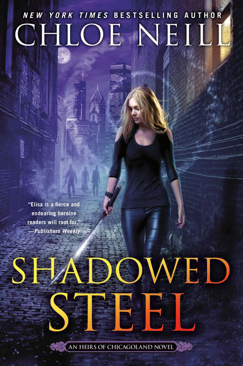 Book cover of Shadowed Steel (An Heirs of Chicagoland Novel #3)