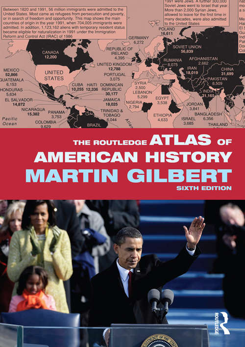 Book cover of The Routledge Atlas of American History: From The First Exploration To The Present Day (6) (Routledge Historical Atlases)