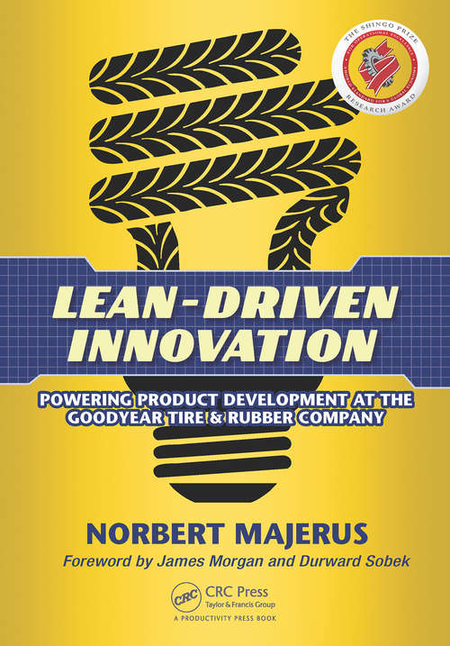 Book cover of Lean-Driven Innovation: Powering Product Development at The Goodyear Tire & Rubber Company