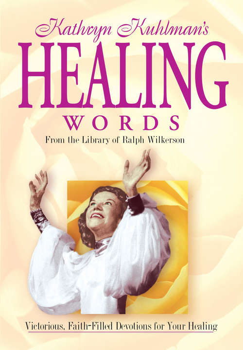 Book cover of Healing Words: Victorious Faith-Filled Devotions for Your Healing