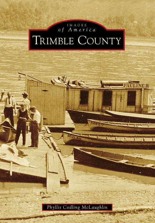 Book cover of Trimble County (Images of America)