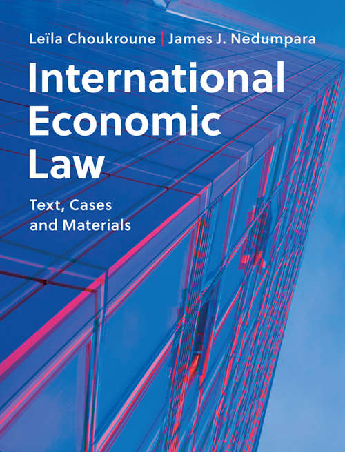 Book cover of International Economic Law: Text, Cases and Materials