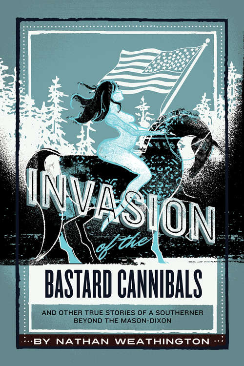 Book cover of Invasion of the Bastard Cannibals