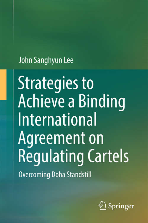 Book cover of Strategies to Achieve a Binding International Agreement on Regulating Cartels