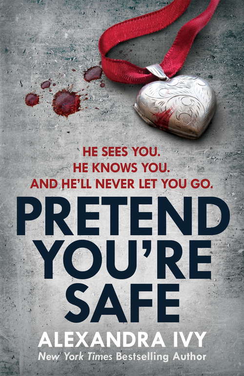 Book cover of Pretend You're Safe: A gripping thriller of page-turning suspense (The Agency)