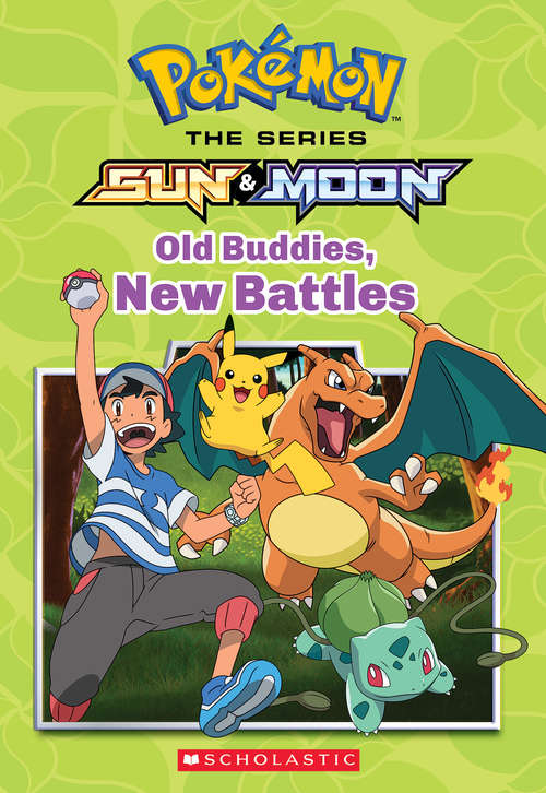 Book cover of Old Buddies, New Battles (Pokémon Alola Chapter Book)
