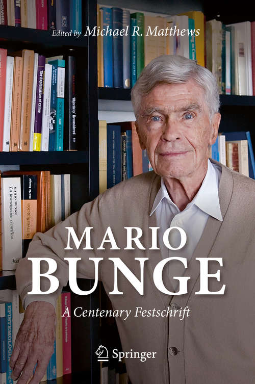 Book cover of Mario Bunge: A Centenary Festschrift (1st ed. 2019)