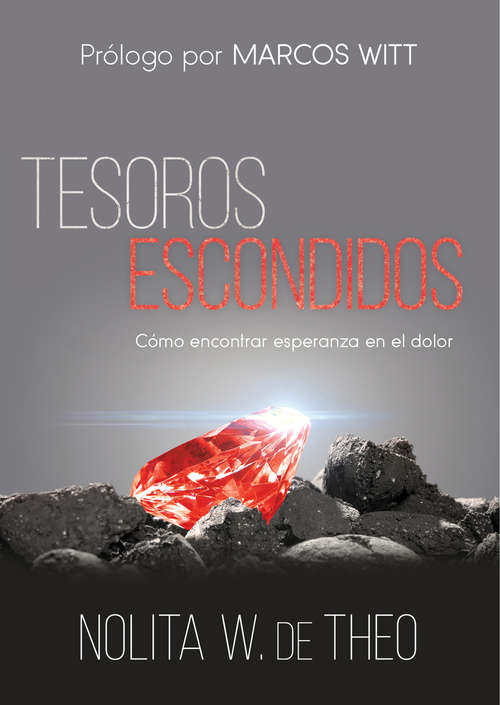 Book cover of Tesoros escondidos: Cómo encontrar esperanza en el dolor