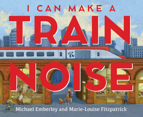 Book cover of I Can Make a Train Noise