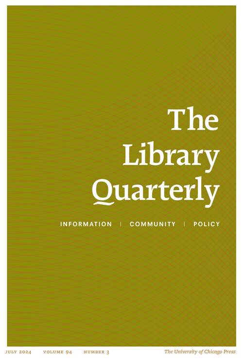 Book cover of The Library Quarterly, volume 94 number 3 (July 2024)