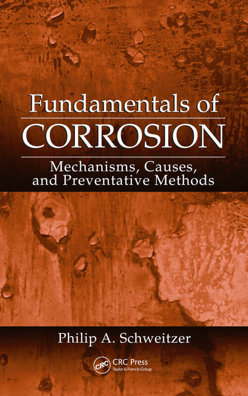 Book cover of Fundamentals of Corrosion: Mechanisms, Causes, and Preventative Methods (Corrosion Technology)