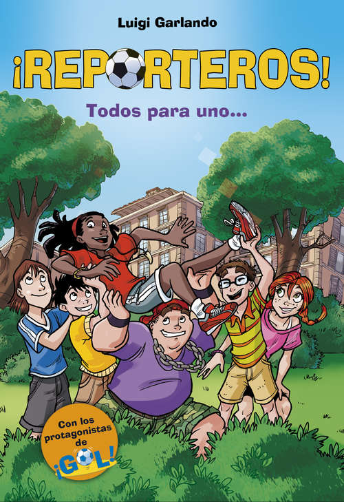 Book cover of ¡Todos para uno! (¡Reporteros!: Volumen 2)