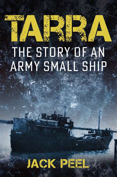 Book cover of Tarra: The story of an Army small ship