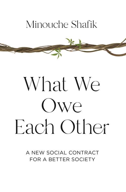 Book cover of What We Owe Each Other: A New Social Contract for a Better Society