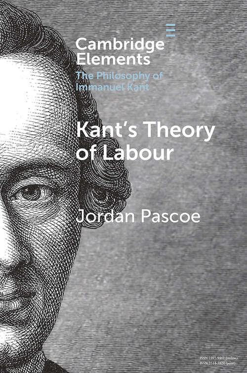 Book cover of Kant's Theory of Labour (Elements in the Philosophy of Immanuel Kant)