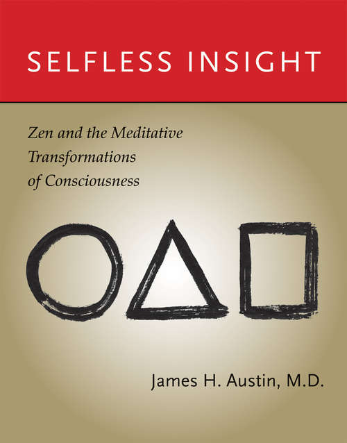 Book cover of Selfless Insight: Zen and the Meditative Transformations of Consciousness