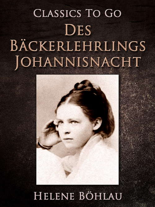 Book cover of Des Bäckerlehrlings Johannisnacht (Classics To Go)