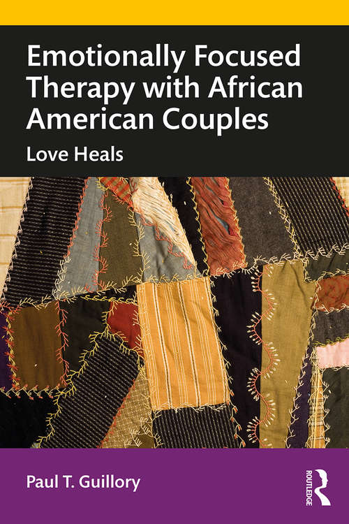 Book cover of Emotionally Focused Therapy with African American Couples: Love Heals