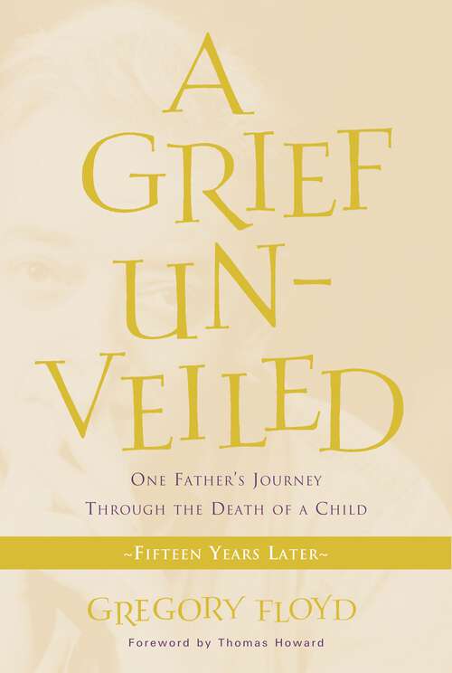 Book cover of A Grief Unveiled: Fifteen Years Later