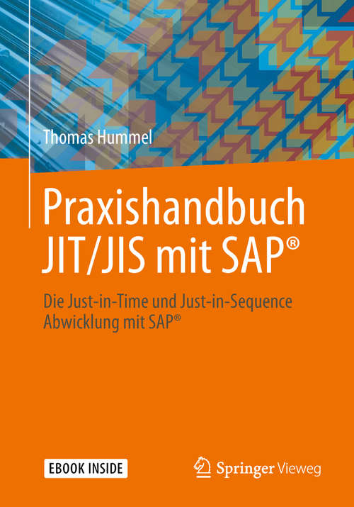 Book cover of Praxishandbuch JIT/JIS mit SAP®: Die Just-in-time Und Just-in-sequence Abwicklung Mit Sap®