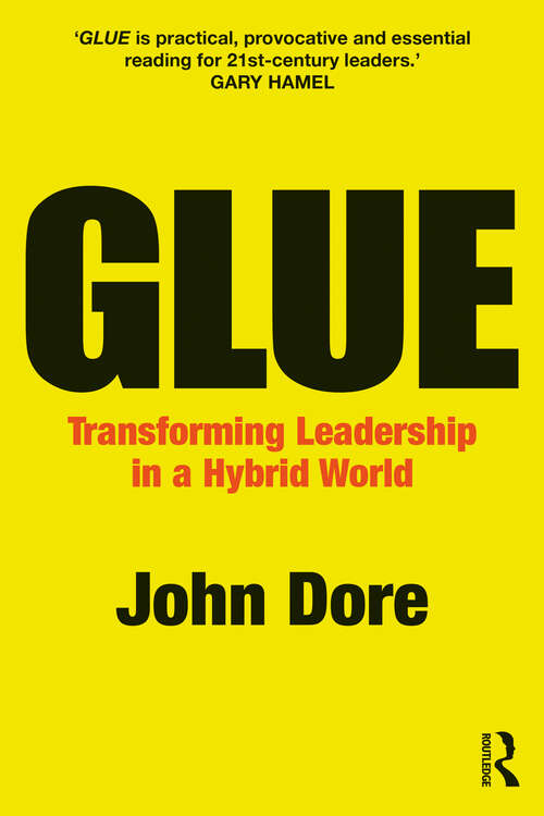 Book cover of GLUE: Transforming Leadership in a Hybrid World