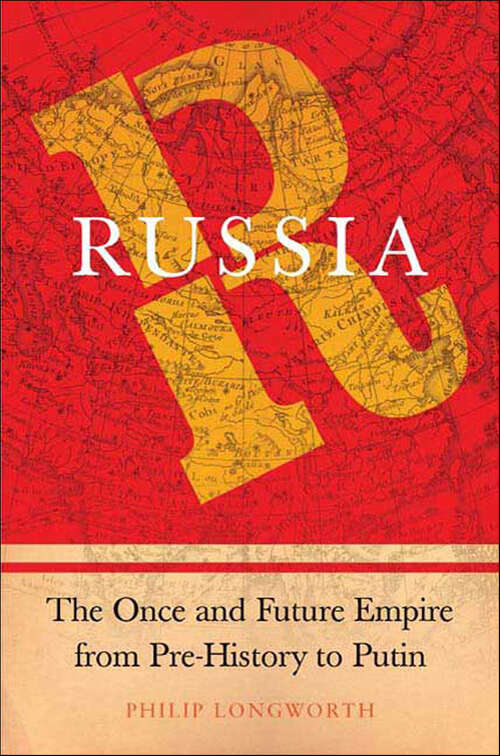 Book cover of Russia: The Once and Future Empire from Pre-History to Putin