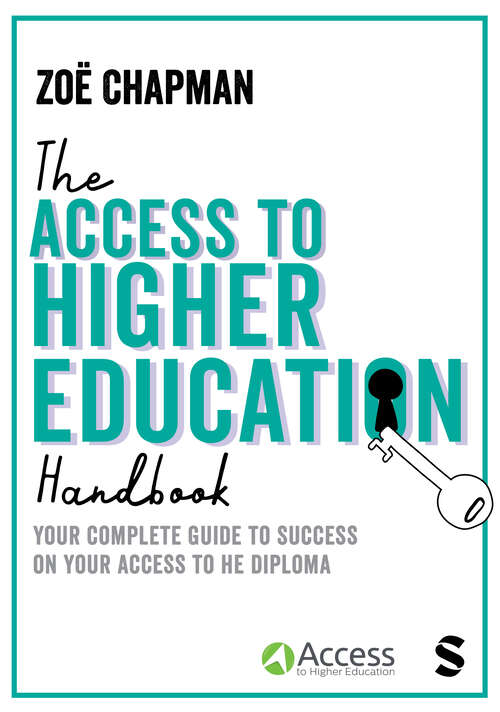 Book cover of The Access to Higher Education Handbook: Your Complete Guide to Success on your Access to HE Diploma