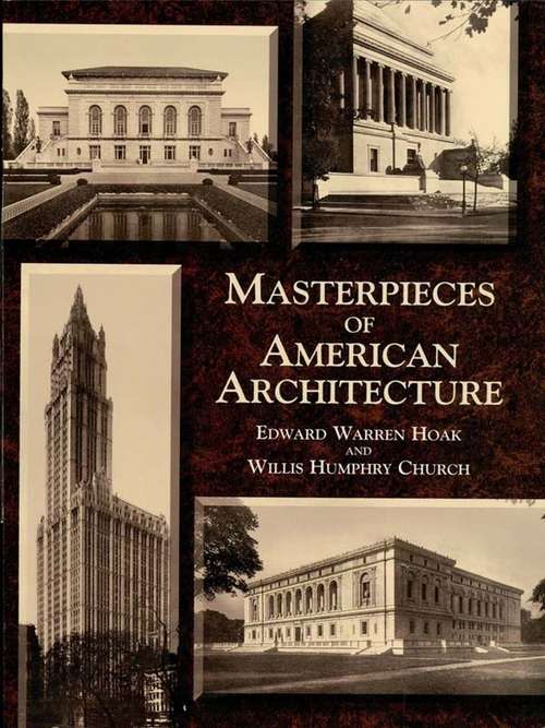 Book cover of Masterpieces of American Architecture: Museums, Libraries, Churches and Other Public Buildings