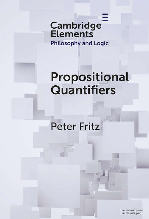 Book cover of Propositional Quantifiers (Elements in Philosophy and Logic)