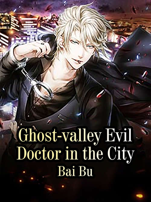Book cover of Ghost-valley Evil Doctor in the City: Volume 7 (Volume 7 #7)