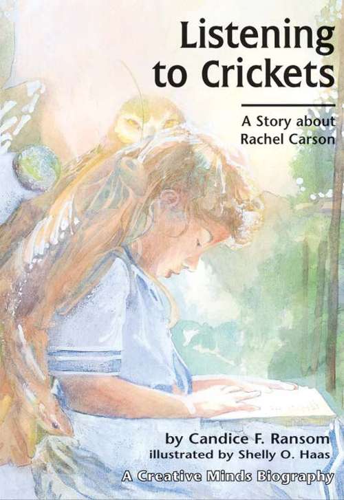 Book cover of Listening to Crickets: A Story About Rachel Carson