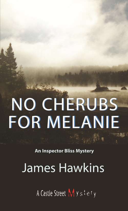 Book cover of No Cherubs for Melanie: An Inspector Bliss Mystery