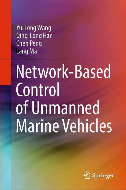 Book cover of Network-Based Control of Unmanned Marine Vehicles (1st ed. 2023)